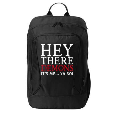 Hey There Demons It's Me Ya Boy Funny City Backpack