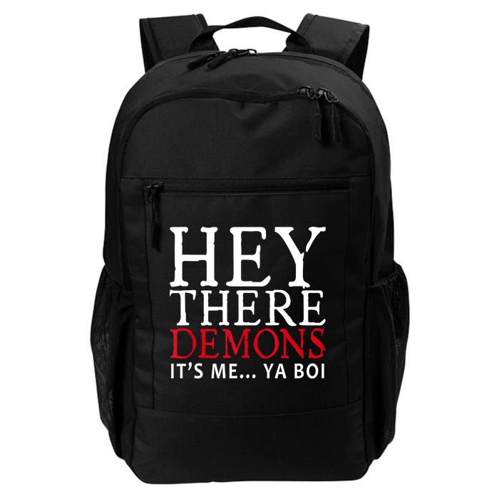 Hey There Demons It's Me Ya Boy Funny Backpack