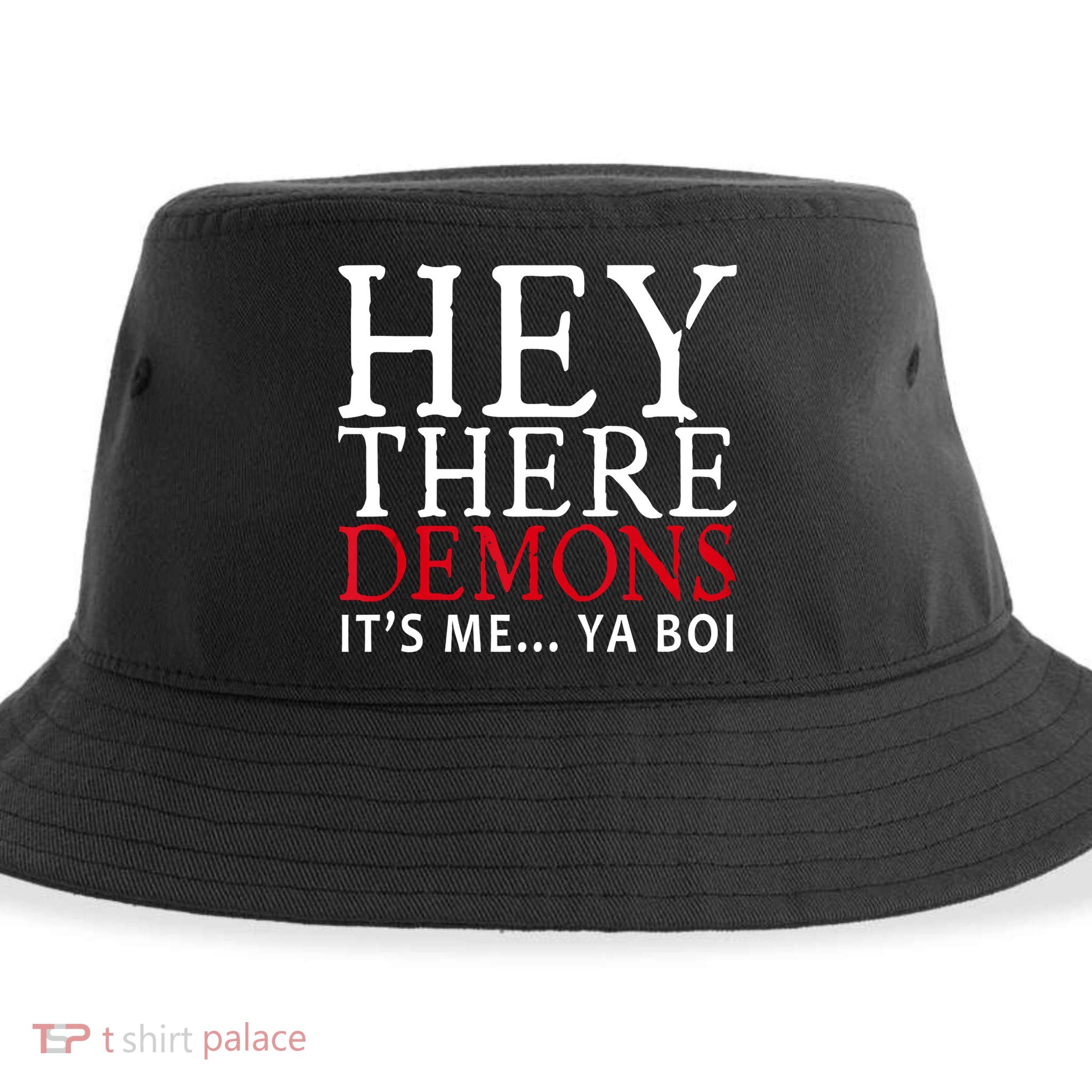 Hey There Demons It's Me Ya Boy Funny Sustainable Bucket Hat