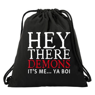 Hey There Demons It's Me Ya Boy Funny Drawstring Bag