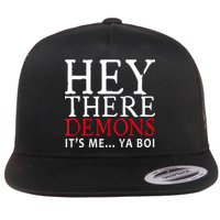Hey There Demons It's Me Ya Boy Funny Flat Bill Trucker Hat