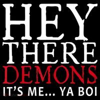 Hey There Demons It's Me Ya Boy Funny 16 in Basic Backpack