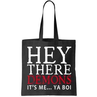 Hey There Demons It's Me Ya Boy Funny Bag