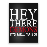 Hey There Demons It's Me Ya Boy Funny Poster
