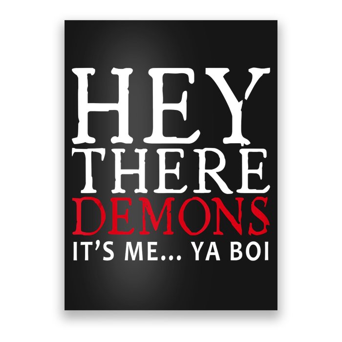Hey There Demons It's Me Ya Boy Funny Poster