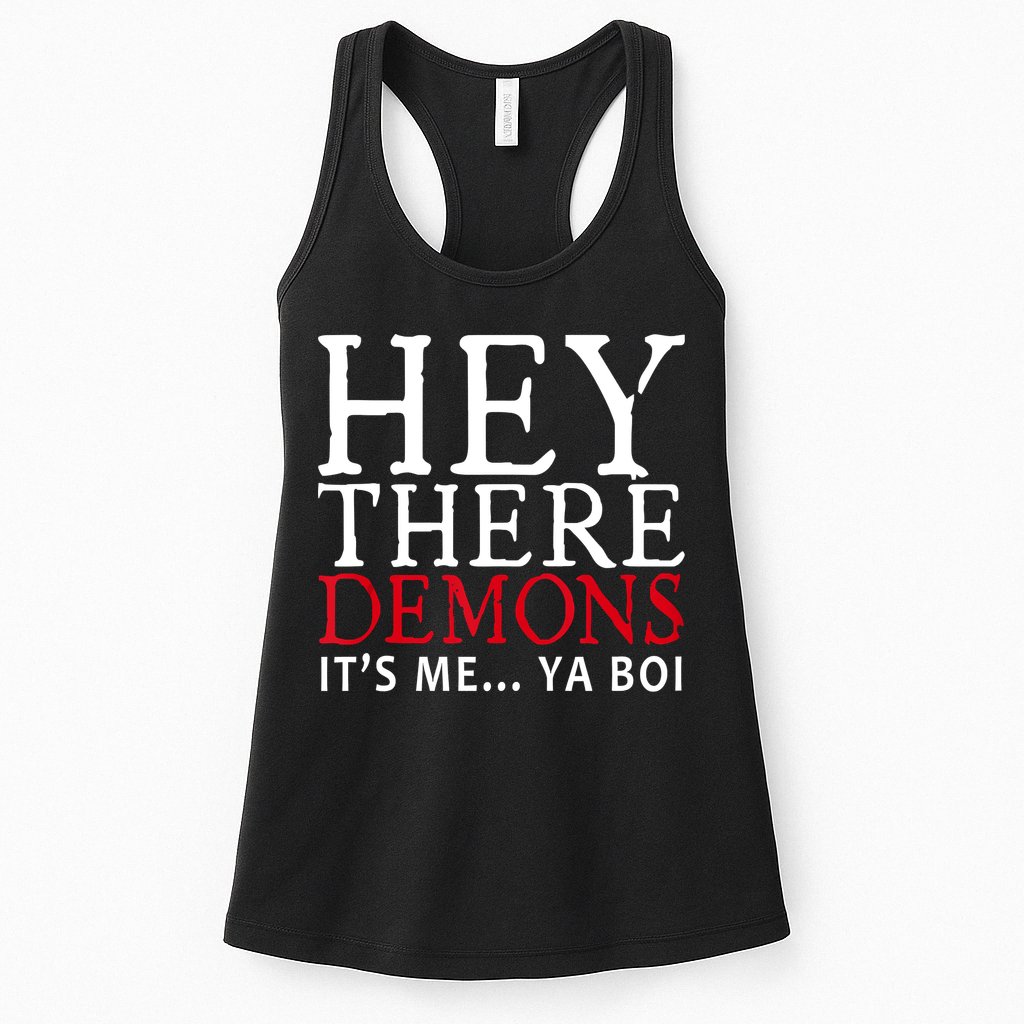 Hey There Demons It's Me Ya Boy Funny Womens Tank Top