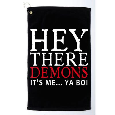 Hey There Demons It's Me Ya Boy Funny Golf Towel