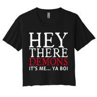 Hey There Demons It's Me Ya Boy Funny Women's Crop Top Tee