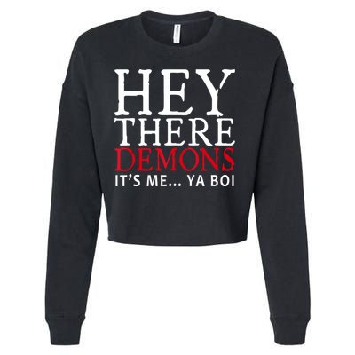 Hey There Demons It's Me Ya Boy Funny Cropped Pullover Crew