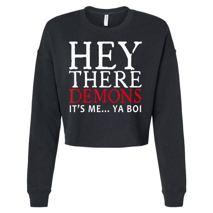 Hey There Demons It's Me Ya Boy Funny Cropped Pullover Crew