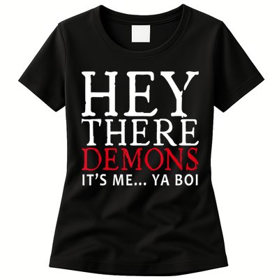 Hey There Demons It's Me Ya Boy Funny Womens T-Shirt