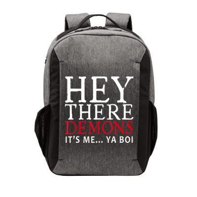 Hey There Demons It's Me Ya Boy Funny Vector Backpack