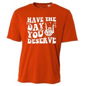 Have The Day You Deserve Fun Skeleton Motivational Quote Cooling Performance Crew T-Shirt