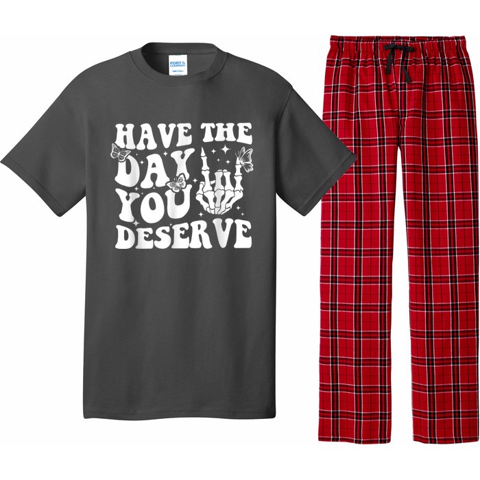 Have The Day You Deserve Fun Skeleton Motivational Quote Pajama Set