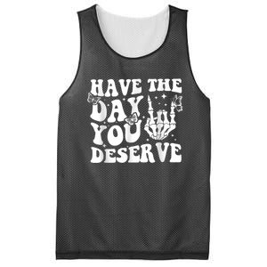 Have The Day You Deserve Fun Skeleton Motivational Quote Mesh Reversible Basketball Jersey Tank