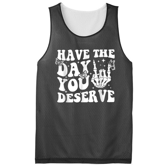 Have The Day You Deserve Fun Skeleton Motivational Quote Mesh Reversible Basketball Jersey Tank