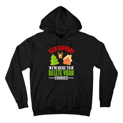 Here To Delete Your Cookies Funny Tech Support Christmas Tall Hoodie