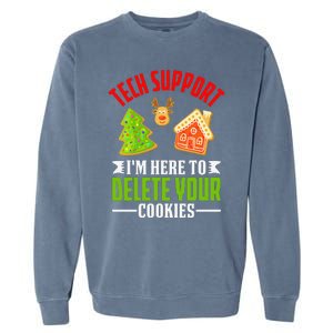 Here To Delete Your Cookies Funny Tech Support Christmas Garment-Dyed Sweatshirt