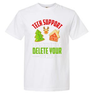 Here To Delete Your Cookies Funny Tech Support Christmas Garment-Dyed Heavyweight T-Shirt