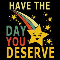 Have The Day You Deserve Saying Cool Motivational Quote 7-Panel Snapback Hat