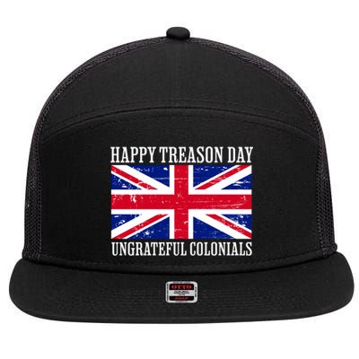 Happy Treason Day Ungrateful Colonials 7 Panel Mesh Trucker Snapback Hat