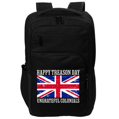 Happy Treason Day Ungrateful Colonials Impact Tech Backpack