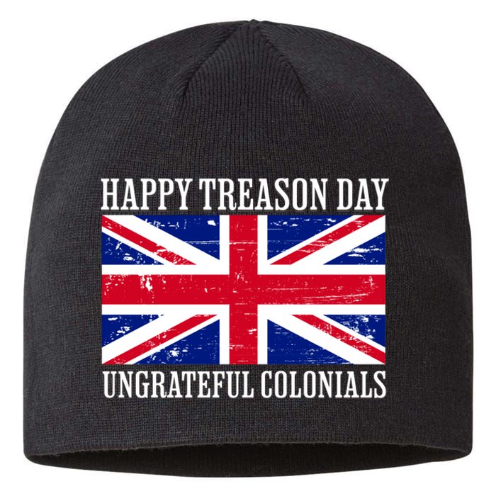 Happy Treason Day Ungrateful Colonials Sustainable Beanie