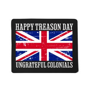 Happy Treason Day Ungrateful Colonials Mousepad