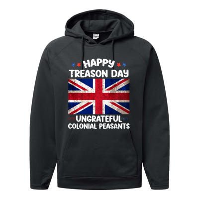 Happy Treason Day Ungrateful Colonial Peasants 4th Of July Performance Fleece Hoodie