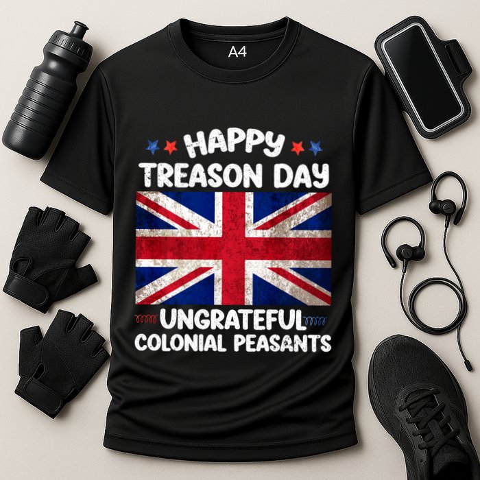 Happy Treason Day Ungrateful Colonial Peasants 4th Of July Cooling Performance Crew T-Shirt