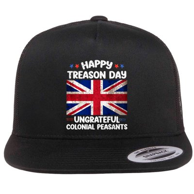 Happy Treason Day Ungrateful Colonial Peasants 4th Of July Flatbill Hat