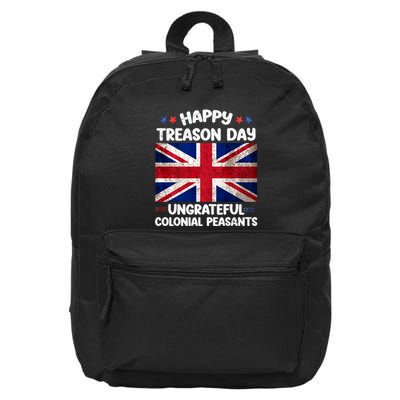 Happy Treason Day Ungrateful Colonial Peasants 4th Of July 16 in Basic Backpack