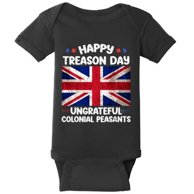 Happy Treason Day Ungrateful Colonial Peasants 4th Of July Baby Bodysuit