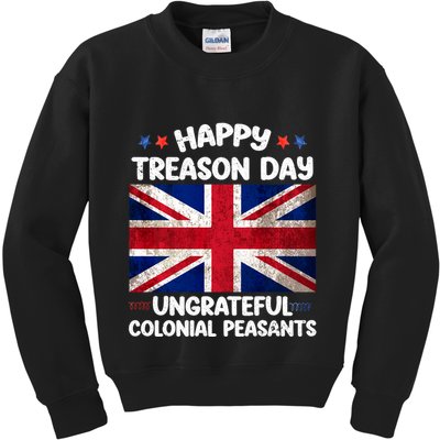 Happy Treason Day Ungrateful Colonial Peasants 4th Of July Kids Sweatshirt