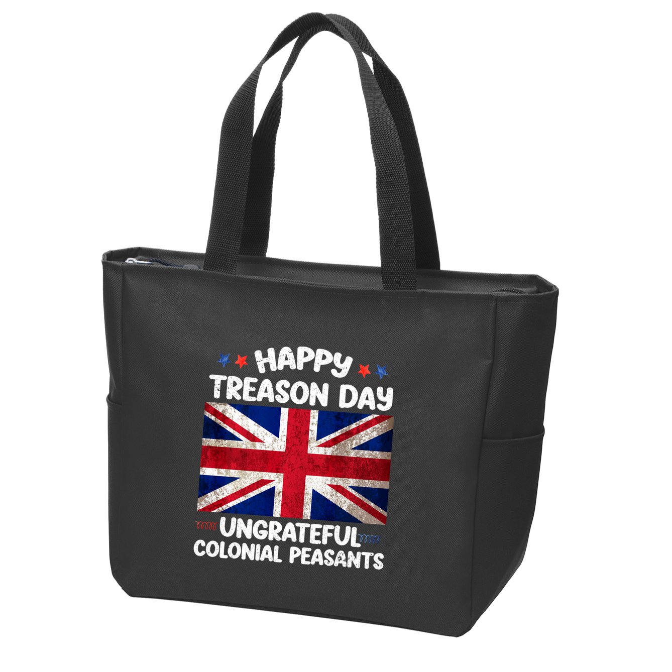 Happy Treason Day Ungrateful Colonial Peasants 4th Of July Zip Tote Bag