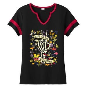 Have The Day You Deserve Skeleton Peace Hand Sign Floral  Ladies Halftime Notch Neck Tee