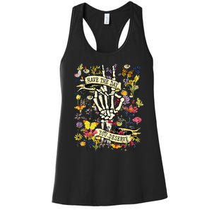 Have The Day You Deserve Skeleton Peace Hand Sign Floral  Women's Racerback Tank