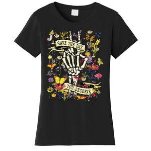 Have The Day You Deserve Skeleton Peace Hand Sign Floral  Women's T-Shirt