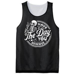 Have The Day You Deserve Peace Sign Skeleton Motivational Mesh Reversible Basketball Jersey Tank