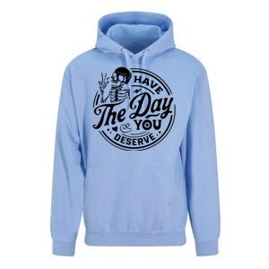 Have The Day You Deserve Peace Sign Skeleton Motivational Unisex Surf Hoodie