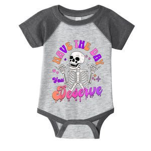 Have The Day You Deserve Peace Sign Skeleton Motivational Infant Baby Jersey Bodysuit