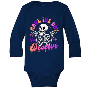 Have The Day You Deserve Peace Sign Skeleton Motivational Baby Long Sleeve Bodysuit