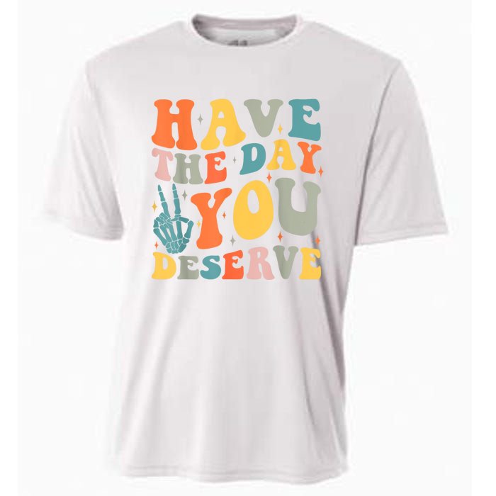 Have The Day You Deserve Peace Sign Skeleton Motivational Cooling Performance Crew T-Shirt