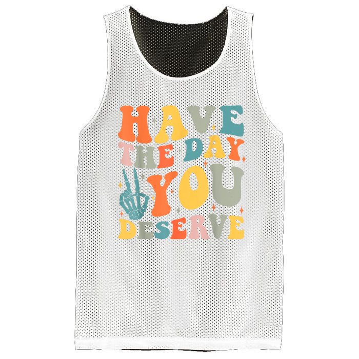 Have The Day You Deserve Peace Sign Skeleton Motivational Mesh Reversible Basketball Jersey Tank