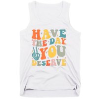 Have The Day You Deserve Peace Sign Skeleton Motivational Tank Top