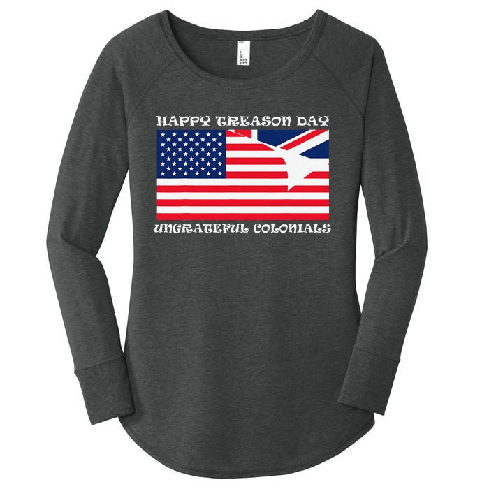 Happy Treason Day Ungrateful Colonials Women's Perfect Tri Tunic Long Sleeve Shirt