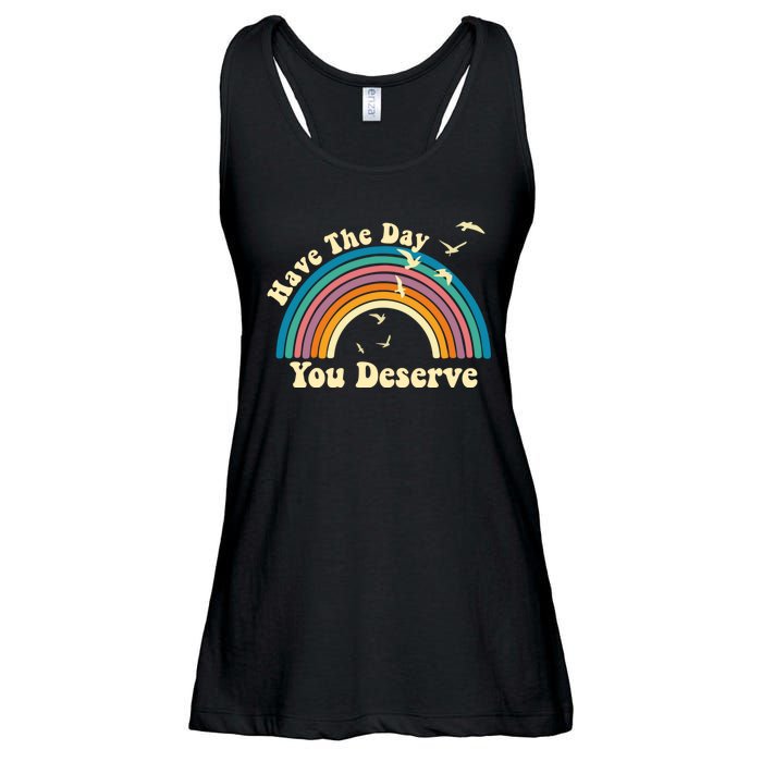 Have The Day You Deserve Saying Cool Motivational Quote Ladies Essential Flowy Tank