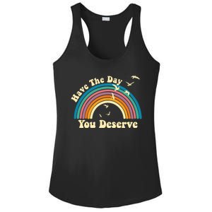 Have The Day You Deserve Saying Cool Motivational Quote Ladies PosiCharge Competitor Racerback Tank