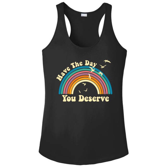 Have The Day You Deserve Saying Cool Motivational Quote Ladies PosiCharge Competitor Racerback Tank