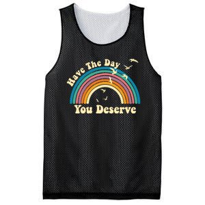 Have The Day You Deserve Saying Cool Motivational Quote Mesh Reversible Basketball Jersey Tank